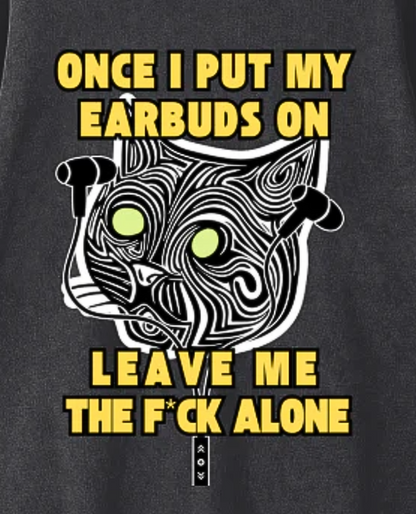 Once I Put My Earbuds On, Leave Me The F*ck Alone Sweater